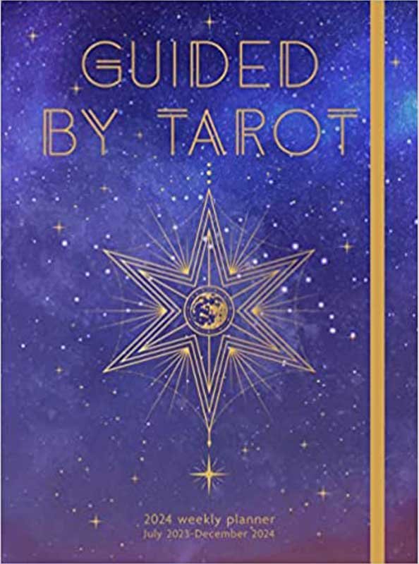 July 2023- Dec 2024 Guided by Tarot weekly planner (hc) (image for) July 2023- Dec 2024 Guided by Tarot weekly planner (hc)